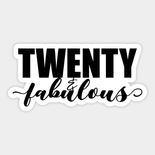 Twenty and fabulous birthday Sticker